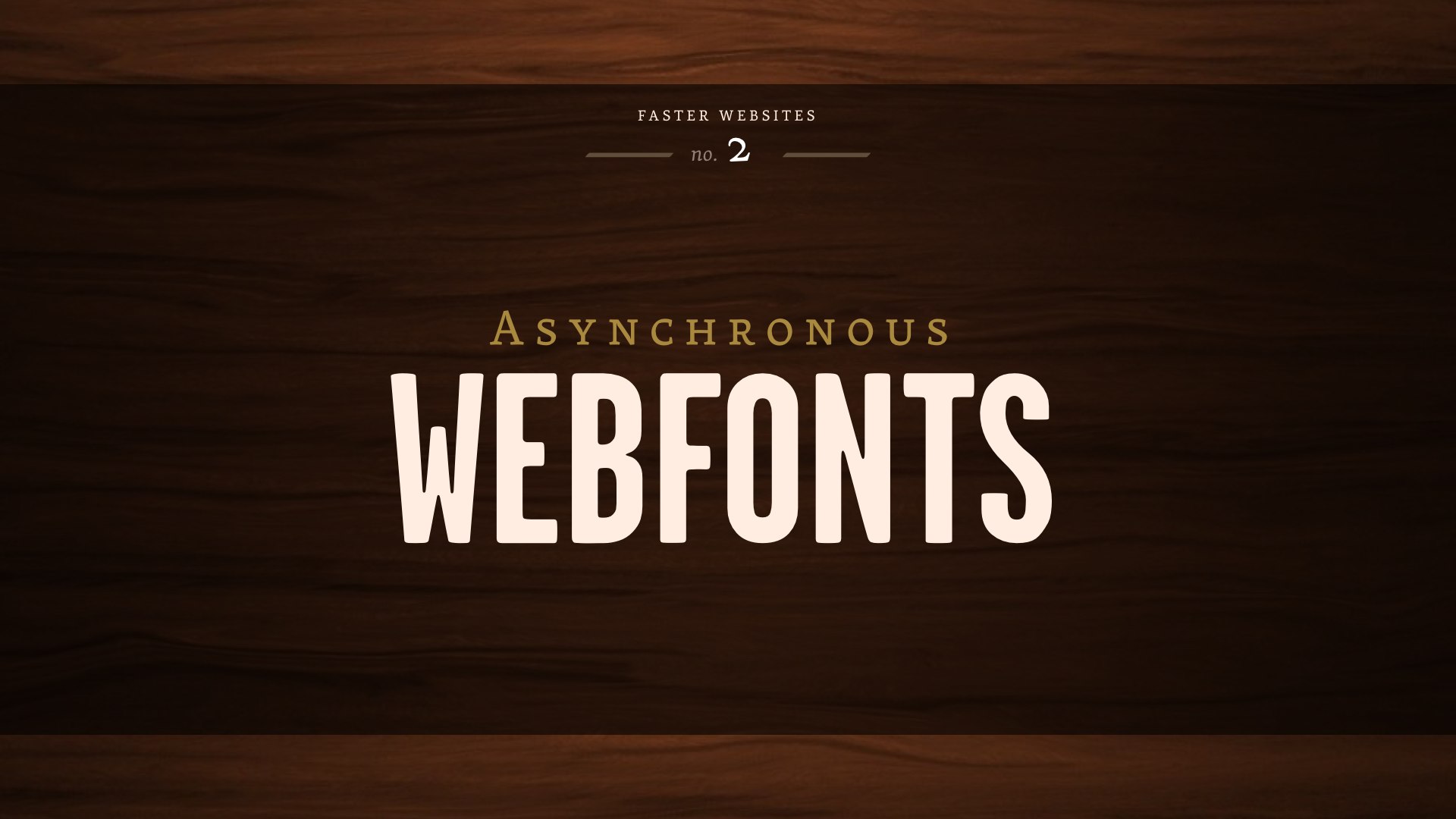 Faster Websites: Asynchronous Webfonts