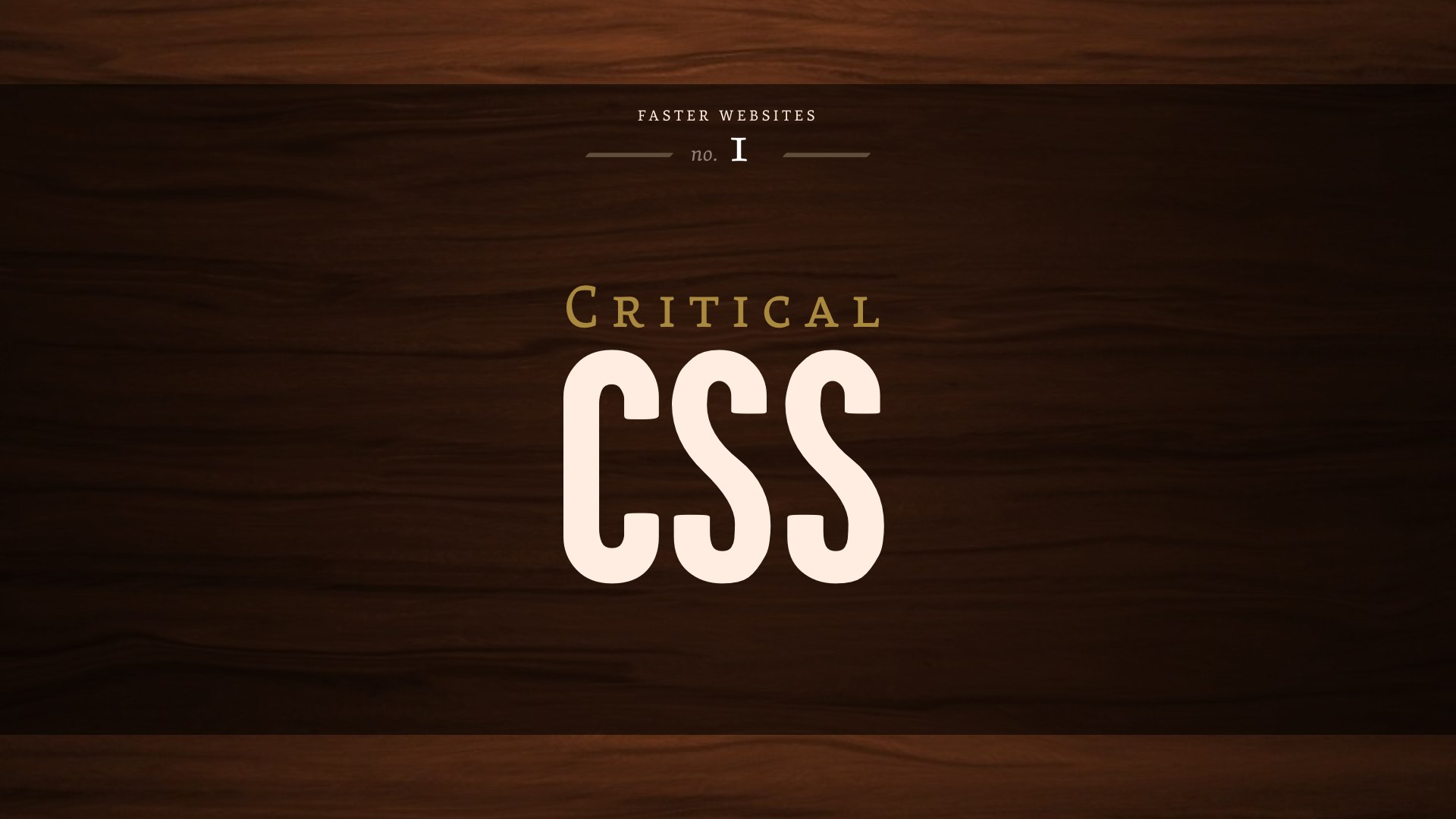 Faster Websites: CriticalCSS